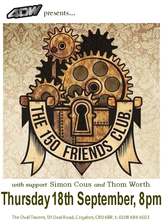 4 Day Weekend: The 150 Friends Club + Simon Cous + Thom Worth