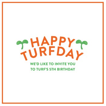 TURFDAY // Turf's 5th Birthday!